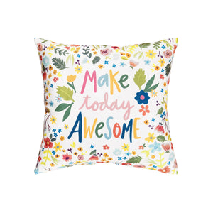 Make Today Awesome Indoor/Outdoor Pillow
