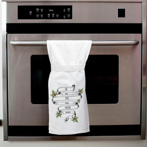 He Sees You Drinking Kitchen Towel