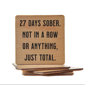"27 Days Sober" Wood Coasters