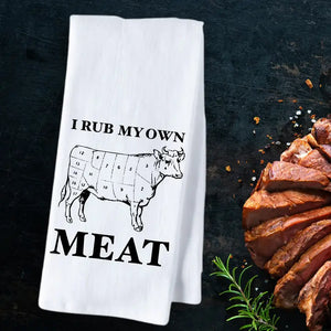 I Rub My Own Meat Tea Towel