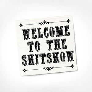 Welcome to the Shitshow Cocktail Napkin