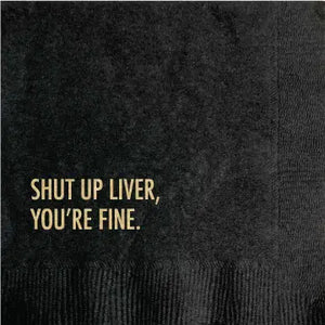 Shut Up Liver Cocktail Napkin