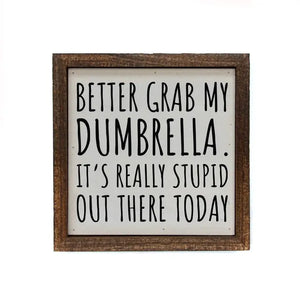 Dumbrella Wooden Sign (6x6in)