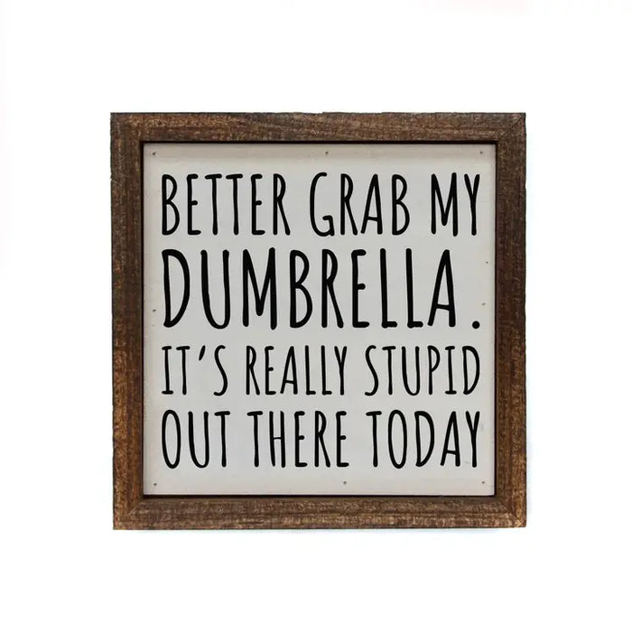 Dumbrella Wooden Sign (6x6in)