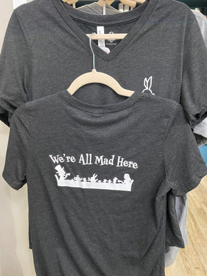 We're All Mad Here Women's T-shirt