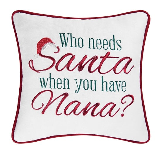Who Needs Santa? Embroidered Gift Pillow